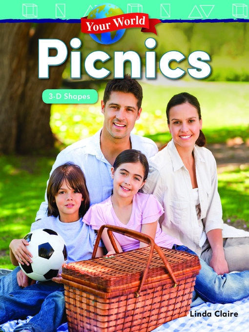 Linda Claire创作的Your World: Picnics: 3-D Shapes作品的详细信息 - 可供借阅